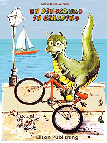 Un dinosauro in giardino (Italian Edition)