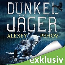 Dunkeljäger | Livre audio Auteur(s) : Alexey Pehov Narrateur(s) : Oliver Siebeck