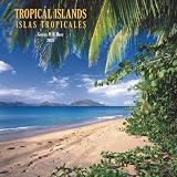 Tropical Islands/Islas Tropicales 2008 Square Wall Calendar