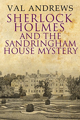 Sherlock Holmes and the Sandringham House Mystery