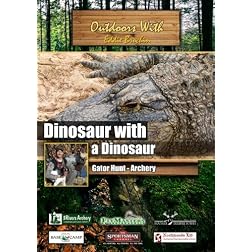 Outdoors with Eddie Brochin Dinousaur with a Dinosaur Gator Hunt - Archery