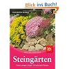 Steing�rten: Planen, anlegen, pflegen � Die sch�nsten Pflanzen