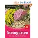 Steing�rten: Planen, anlegen, pflegen � Die sch�nsten Pflanzen