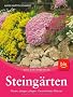 Steing�rten: Planen, anlegen, pflegen � Die sch�nsten Pflanzen