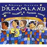 Dreamland: World Lullabies & Soothing Songs