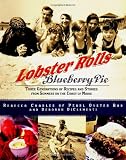 Lobster Rolls and Blueberry Pie: Three Generations of Recipes and Stories from Summers on the Coast of Maine