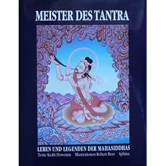 Meister des Tantra. Leben und Legenden der Mahasiddhas
