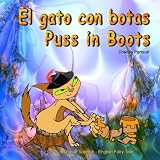 El gato con botas. Puss in Boots. Bilingual Spanish - English Fairy Tale: El libro bilingue ilustrado para niños. Dual Language Picture Book for Kids
