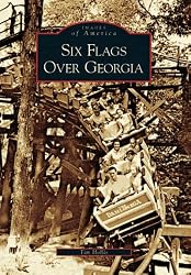 Six Flags Over Georgia (Images of America)