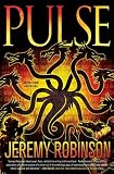 Pulse (A Chess Team Adventure) by Jeremy Robinson Pulse (A Chess Team Adventure) by Jeremy Robinson