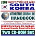 2007 Country Profile and Guide to South Korea (Republic of Korea - ROK) - National Travel Guidebook and Handbook - Six Party Talks, U.S. Army and Military, ... and Culture, Free Trade (Two CD-ROM Set)
