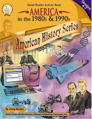 America in the 1980s & 1990s, Grades 4 - 7 (American History Series)