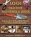 1,001 Old-Time Household Hints: Timeless Bits of Household Wisdom for Today's Home and Garden