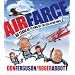 Air Farce: 40 Years of Flying by the Seat of Our Pants