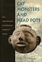 Cat Monsters and Head Pots: The Archaeology of Missouri's Pemiscot Bayou