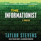 The Informationist: A Vanessa Michael Munroe Novel, Book 1 | [Taylor Stevens]