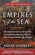 Empires of the Sea: The Siege of Malta, the Battle of Lepanto, and the Contest for the Center of the World