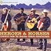 Heroes and Horses: Corridos From the Arizona-Sonora Borderlands