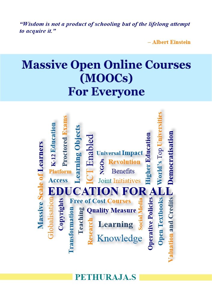 Massive Open Online Courses (MOOCs) For Everyone, Pethuraja S ...