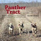 Panther Tract: Wild Boar Hunting in the Mississippi Delta