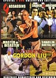 The Ultimate Gordon Liu Collection DVD Set (4 Assassins/Shaolin Vs. Wu Tang/Master of Disaster/Shaolin Martial Arts)