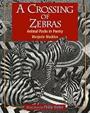A Crossing of Zebras: Animal Packs in Poetry