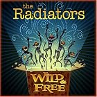 Wild and Free by  The Radiators 
