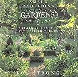 Small traditional gardens : a practical guide to design and planting