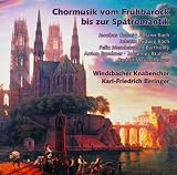 Chormusik vom Fruhbarock bis zur Spatromantik