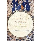 The Christian World: A Global History (Modern Library Chronicles)