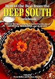 Best of the Best from the Deep South Cookbook: Selected Recipes from the Favorite Cookbooks of Louisana, Mississippi, and Alabama (Best of the Best Regional Cookbook)