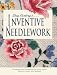 Shay Pendray's Inventive Needlework: Techniques & Inspiration for Gold Work, Painted Canvas, & Shading