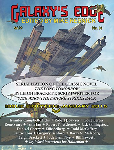 Galaxy's Edge Magazine: Issue 18, January 2016: Featuring Leigh Bracket (scriptwriter for Star Wars: The Empire Strikes Back)
