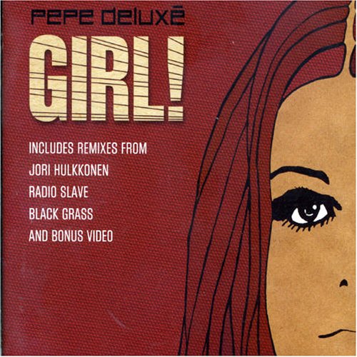 Pepe Deluxe - Girl - Zortam Music