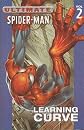 Ultimate Spider-Man: Learning Curve, Vol. 2 $13.00 TPB