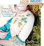 Sewing Bits and Pieces: 35 Projects Using Fabric Scraps