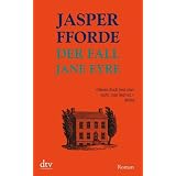 Der Fall Jane Eyre: Romanvon "Jasper Fforde"