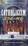 Catholicism and me