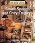 Country Living Easy Transformations: Small Spaces and Cozy Corners (Easy Transformations)