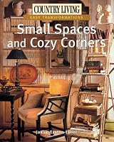 Country Living Easy Transformations: Small Spaces and Cozy Corners (Easy Transformations)