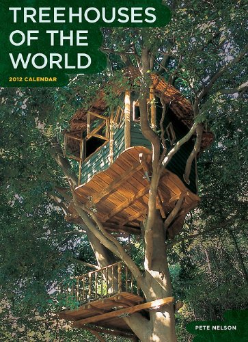 Treehouses of the World 2012 Wall Calendar