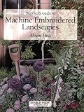 Beginners Guide to Machine Embroidered Landscapes