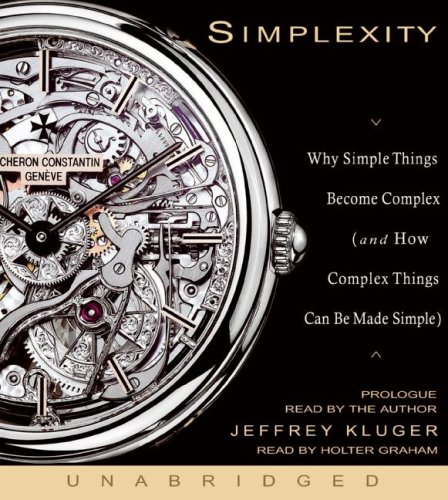 Simplexity CD: Why Simple Things Become Complex (and How Complex Things Can Be Made Simple)