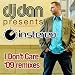 I Dont Care (DJ Dan Edit)