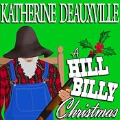 A Hillbilly Christmas (Formerly 'Moonlight and Mistletoe') | [Katherine Deauxville]