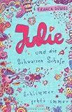 Julie und die Schwarzen Schafe - Schlimmer geht's immer! - Franca D�wel