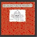 Breaking For The Holidays