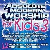 Absolute Modern Worship for Kids 3