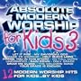 Absolute Modern Worship for Kids 3