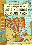 Les aventures de Saint-Tin et son ami Lou, Tome 12 : Les six gardes du phare Amon